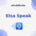 Elsa Speak AI App 2025 – Enhance English with AI